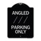 Signmission Angle Parking W/ Bidirectional Arrow 1 Heavy-Gauge Aluminum Sign, 24" x 18", BS-1824-24346 A-DES-BS-1824-24346 - alternate 1